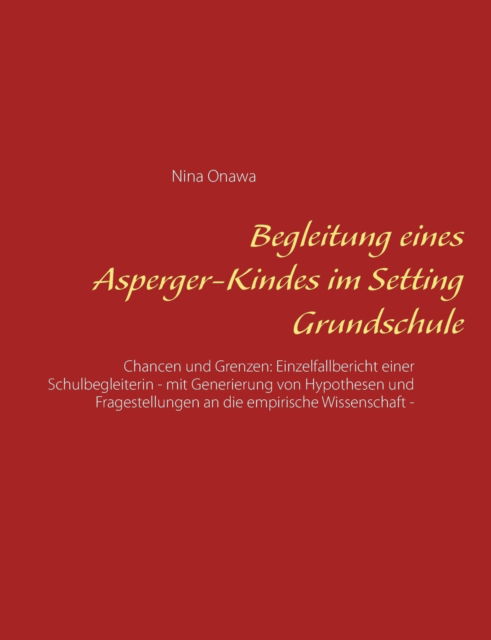 Cover for Nina Onawa · Begleitung eines Asperger-Kindes im Setting Grundschule (Paperback Bog) (2021)