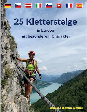 Cover for Dany Vehslage · 25 Klettersteige in Europa mit besonderem Charakter (Book) (2022)
