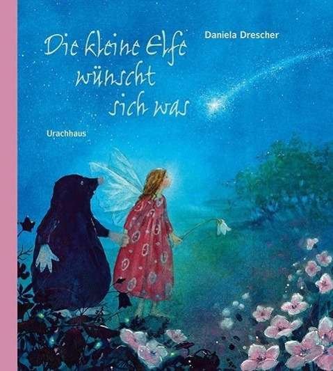 Cover for Drescher · Die kleine Elfe wünscht sich w (Bok)