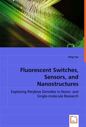 Cover for Ping Yan · Fluorescent Switches, Sensors, and Nanostructures: Exploring Perylene Diimides in Nano- and Single-molecule Research (Paperback Bog) (2008)