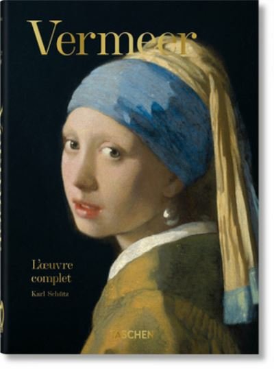 Cover for Karl Schutz e Benedikt Taschen · Vermeer. L'?uvre complet. 40th Ed. (Hardcover Book) [French edition] (2022)