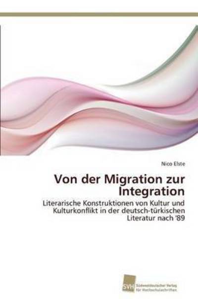 Cover for Elste Nico · Von Der Migration Zur Integration (Paperback Book) (2012)