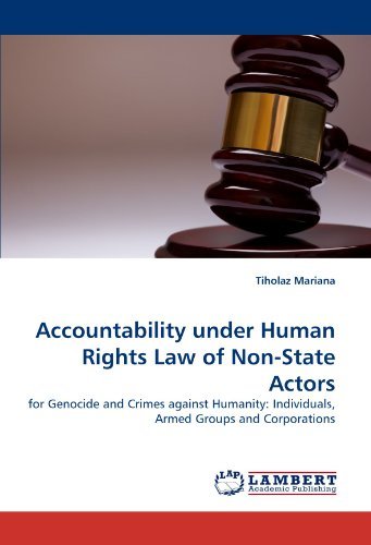 Cover for Tiholaz Mariana · Accountability Under Human Rights Law of Non-state Actors: for Genocide and Crimes Against Humanity: Individuals, Armed Groups and Corporations (Paperback Bog) (2010)
