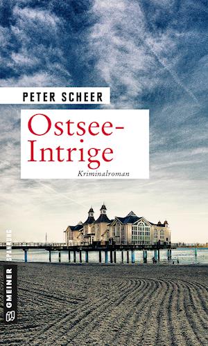 Cover for Scheer · Scheer:ostsee-intrige (Book)