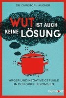 Cover for Dr. Christoph Augner · Wut ist auch keine Lösung (Book) (2022)