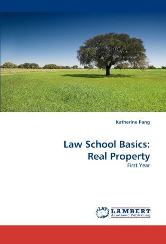Cover for Katherine Pang · Law School Basics: Real Property: First Year (Paperback Book) (2011)