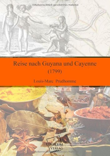 Cover for Louis-marc Prudhomme · Reise Nach Guyana Und Cayenne (Paperback Book) [German edition] (2013)