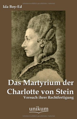 Cover for Ida Boy-ed · Das Martyrium Der Charlotte Von Stein (Taschenbuch) [German edition] (2012)