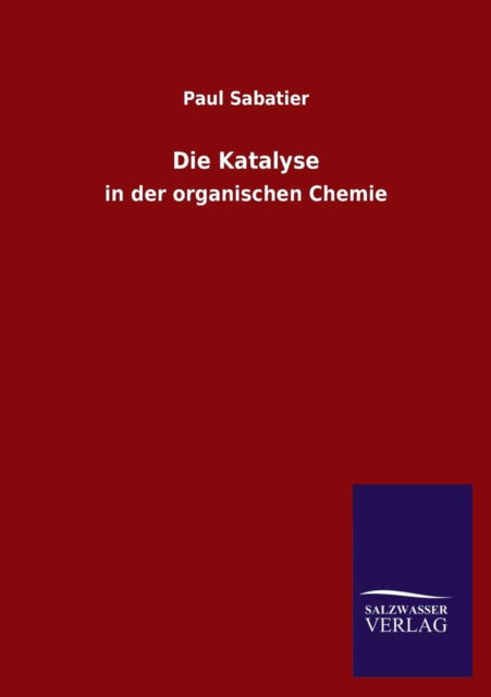 Cover for Paul Sabatier · Die Katalyse (Taschenbuch) [German edition] (2013)