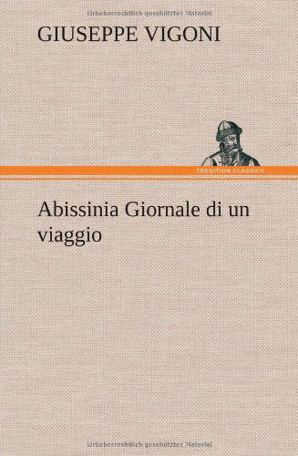 Cover for Giuseppe Vigoni · Abissinia Giornale Di Un Viaggio (Hardcover bog) [German edition] (2012)