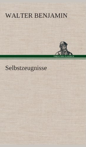 Cover for Walter Benjamin · Selbstzeugnisse (Hardcover Book) [German edition] (2013)