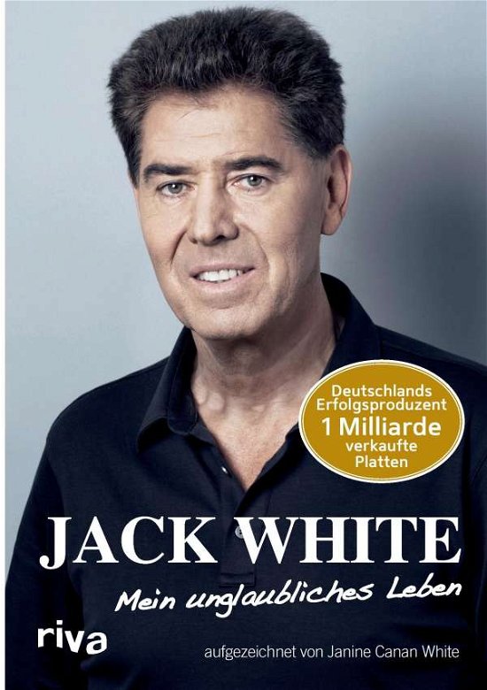 Mein unglaubliches Leben - Jack White - Bücher - riva - 9783868835151 - 16. August 2010