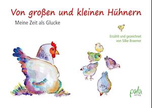 Cover for Silke Braemer · Von großen und kleinen Hühnern (Hardcover Book) (2022)