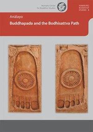 Cover for Analayo · Buddhapada and the Bodhisattva (Book)