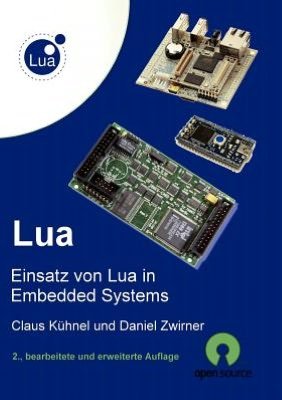 Cover for Claus Kuhnel · Lua: Einsatz von Lua in Embedded Systems (Paperback Book) [German edition] (2012)