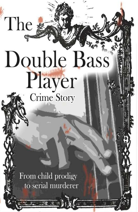 The Double Bass Player - Thome - Boeken -  - 9783946678151 - 