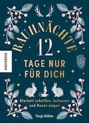 Cover for Tanja Köhler · Rauhnächte  12 Tage nur für dich (Book) (2023)