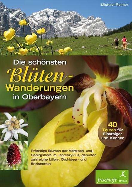 Cover for Reimer · Schönsten Blüten-Wander.Oberbaye (Book)