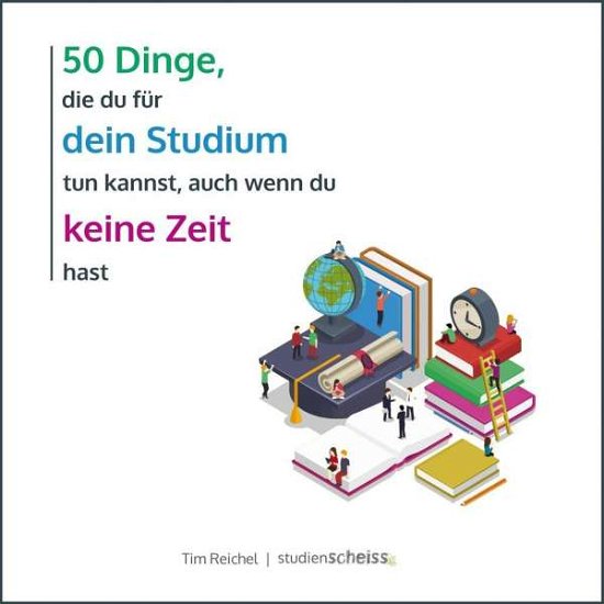 Cover for Reichel · 50 Dinge, die du für dein Studi (Buch)