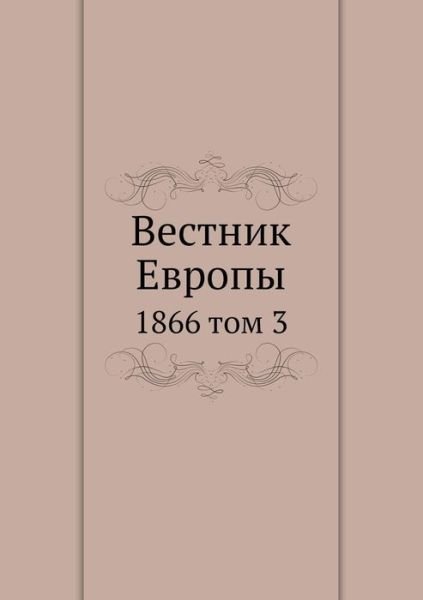 Cover for Kollektiv Avtorov · Vestnik Evropy 1866 Tom 3 (Paperback Book) [Russian edition] (2019)