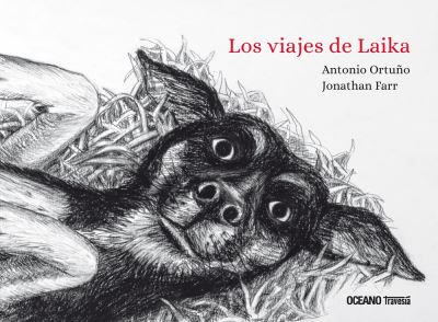 Cover for Antonio Ortuno · Los Viajes de Laika (Paperback Book) (2022)