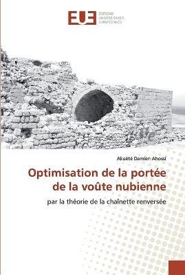 Cover for Akuete Damien Ahossi · Optimisation de la portee de la voute nubienne (Taschenbuch) (2019)