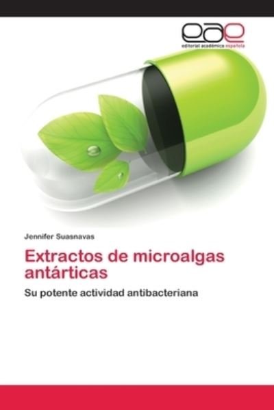 Cover for Suasnavas · Extractos de microalgas antár (Buch) (2018)