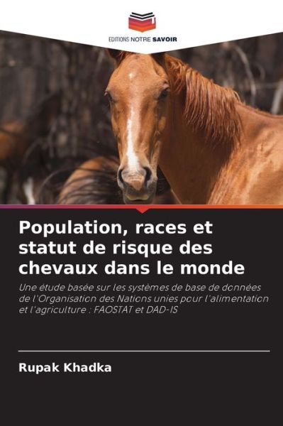 Cover for Rupak Khadka · Population, races et statut de risque des chevaux dans le monde (Paperback Book) (2021)