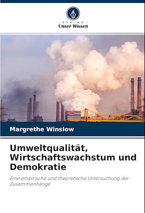 Cover for Margrethe Winslow · Umweltqualität, Wirtschaftswachstum und Demokratie (Paperback Book) (2022)