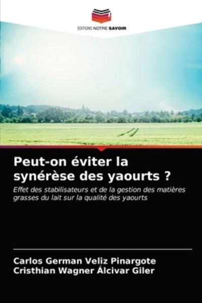 Cover for Carlos German Veliz Pinargote · Peut-on eviter la synerese des yaourts ? (Paperback Book) (2021)