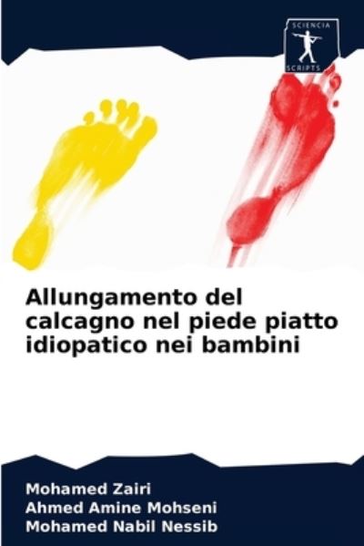 Cover for Mohamed Zairi · Allungamento del calcagno nel piede piatto idiopatico nei bambini (Paperback Book) (2021)
