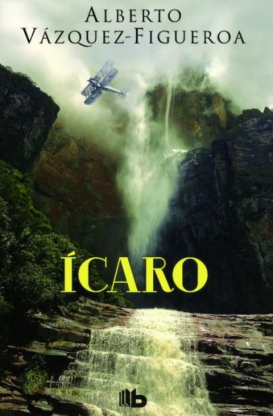 Cover for Alberto Vázquez-figueroa · Icaro/ Icarus (Hardcover Book) (2017)