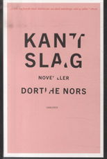 Cover for Dorthe Nors · Kantslag (Sewn Spine Book) [1st edition] (2014)