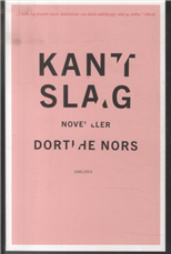 Cover for Dorthe Nors · Kantslag (Hæftet bog) [1. udgave] (2014)