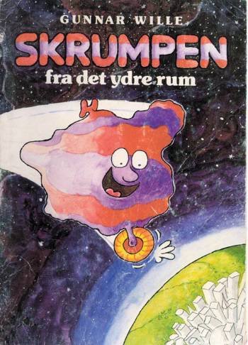 Cover for Gunnar Wille · Skrumpen fra det ydre rum (Indbundet Bog) [2. udgave] (2007)