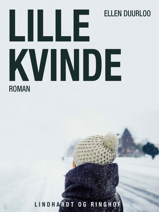Cover for Ellen Duurloo · Lille kvinde (Taschenbuch) [2. Ausgabe] (2017)
