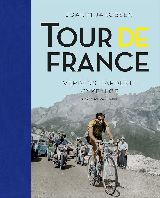 Tour de France - Verdens hårdeste cykelløb - Joakim Jakobsen - Libros - Lindhardt og Ringhof - 9788711901151 - 23 de noviembre de 2020