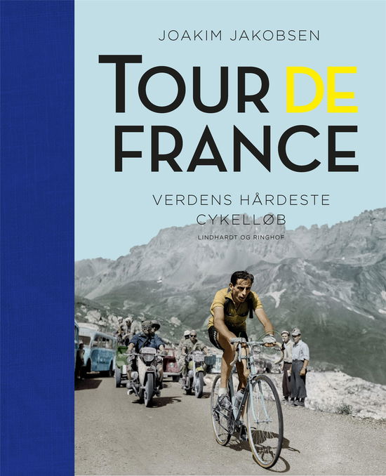 Cover for Joakim Jakobsen · Tour de France - Verdens hårdeste cykelløb (Indbundet Bog) [3. udgave] (2020)