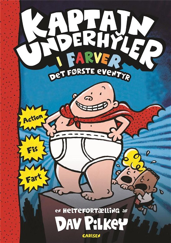 Cover for Dav Pilkey · Kaptajn Underhyler: Kaptajn Underhyler i farver (1) - Det første eventyr (Bound Book) [3º edição] (2020)