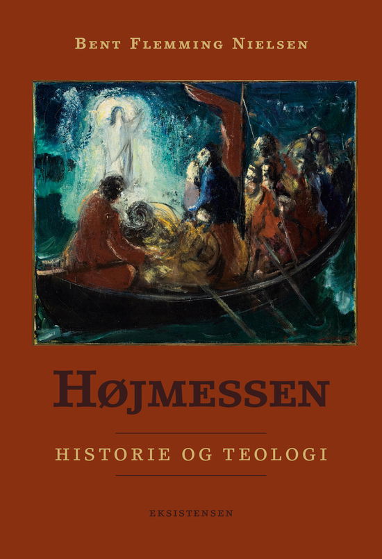 Højmessen - Bent Flemming Nielsen - Bøger - Eksistensen - 9788741007151 - 27. marts 2020