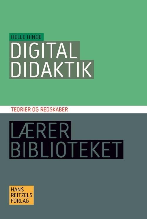 Cover for Helle Hinge · Lærerbiblioteket: Digital didaktik (Hæftet bog) [1. udgave] (2016)