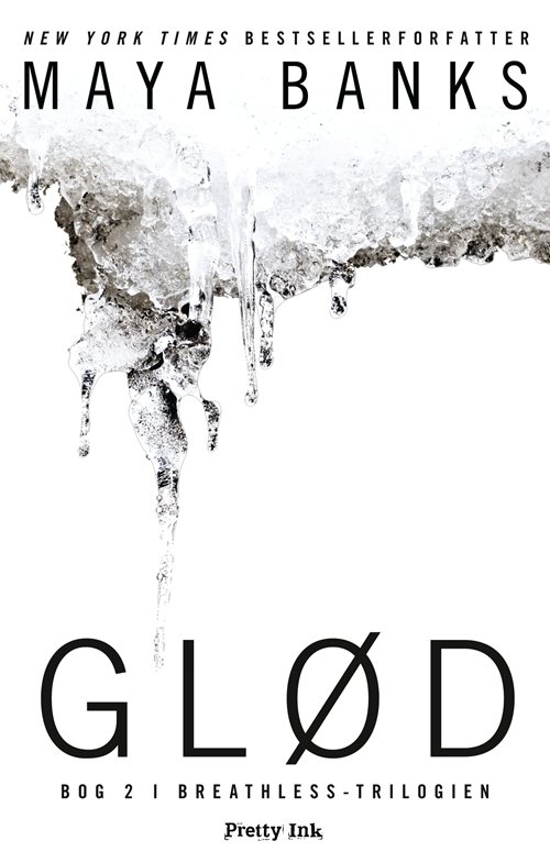 Cover for Maya Banks · Glød (Sewn Spine Book) [1st edition] (2013)