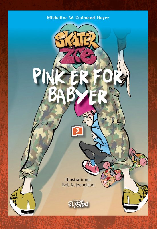 Cover for Mikkeline W. Gudmand-Høyer · Skater-Zoe: Pink er for babyer (Hardcover Book) [1er édition] (2020)