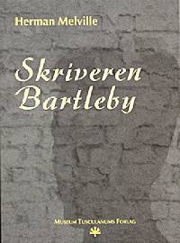 Cover for Herman Melville · Skriveren Bartleby (Hæftet bog) [1. udgave] (2000)