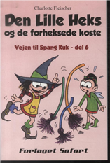 Cover for Charlotte Fleischer · Den Lille Heks og de forheksede koste (Sewn Spine Book) [1st edition] (2013)