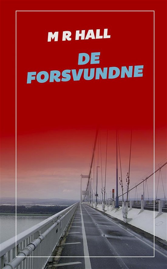 Cover for M R Hall · Ligsynsdommeren: De Forsvundne (Hardcover Book) [1st edition] [Hardback] (2014)