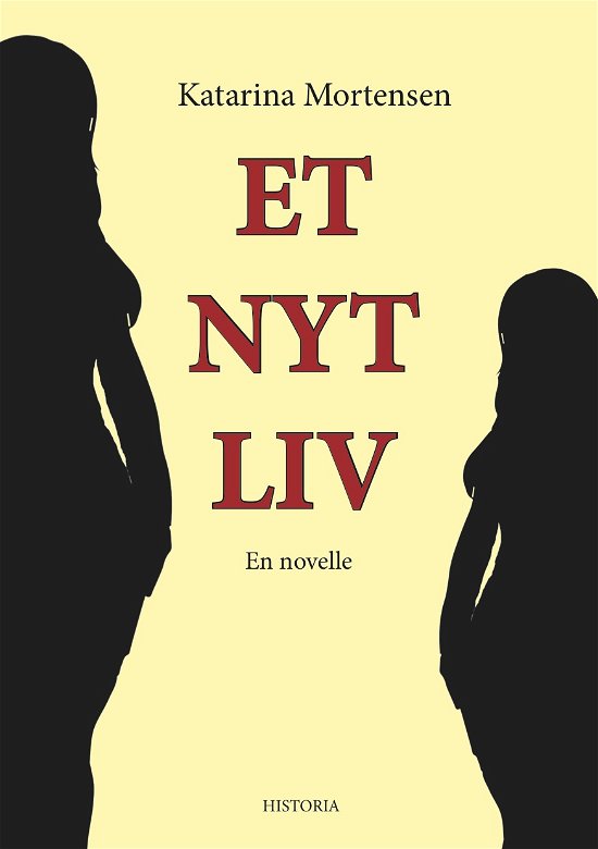Cover for Katarina Mortensen · Et Nyt Liv (Paperback Book) [1. Painos] (2015)