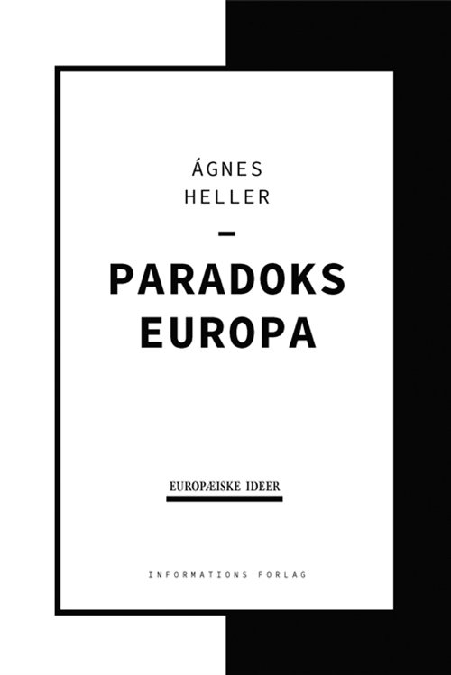 Cover for Ágnes Heller · Europæiske Ideer: Paradoks Europa (Sewn Spine Book) [1. Painos] (2019)