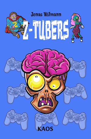 Cover for Jonas Wilmann · Z-Tubers (Hardcover Book) (2024)