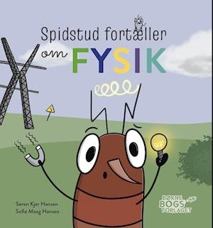 Cover for Søren Kjer Hansen · Spidstud fortæller: Spidstud fortæller om fysik (Hardcover Book) [1. Painos] (2023)